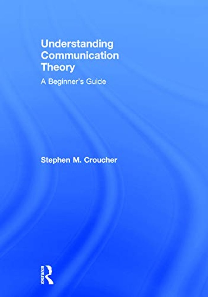 Understanding Communication Theory