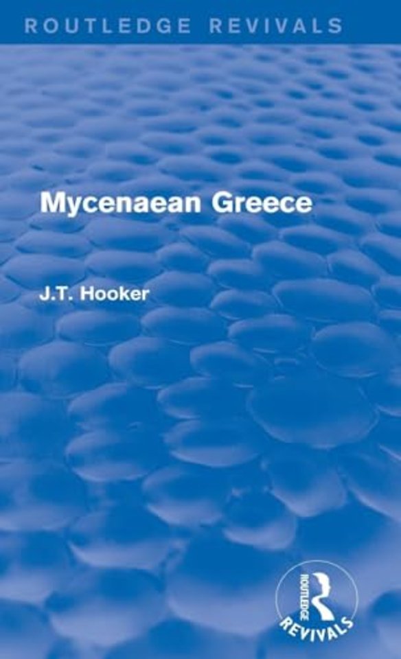 Mycenaean Greece (Routledge Revivals)
