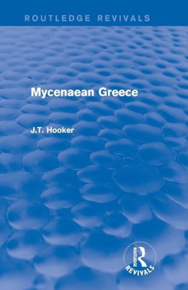 Mycenaean Greece (Routledge Revivals)