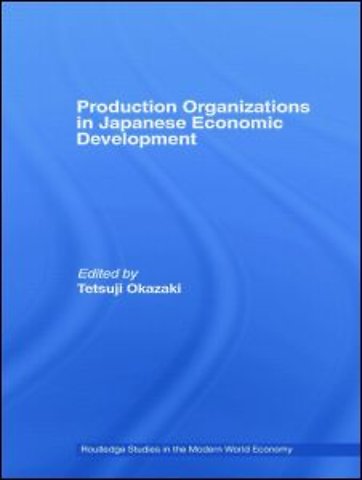 Production Organizations in Japanese Economic Development