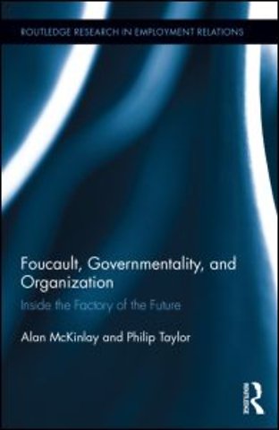 Foucault, Governmentality, and Organization