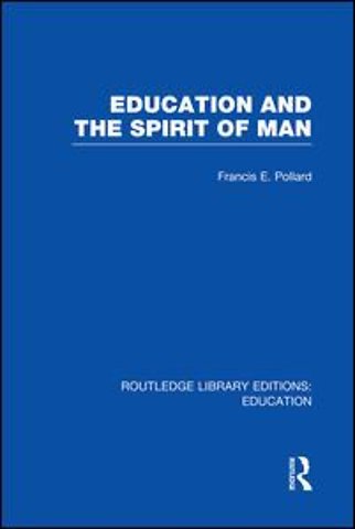 Education and the Spirit of Man (RLE Edu K)