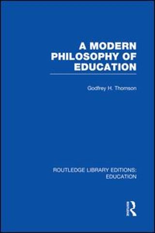 Modern Philosophy of Education (RLE Edu K)