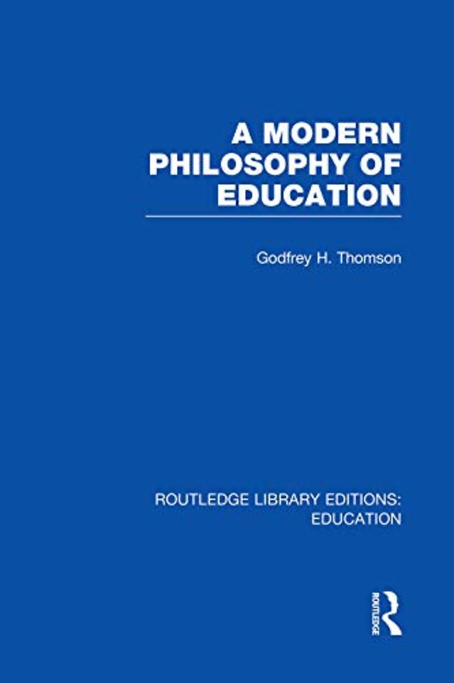 Modern Philosophy of Education (RLE Edu K)