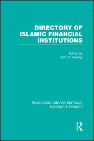 Directory of Islamic Financial Institutions (RLE: Banking & Finance)