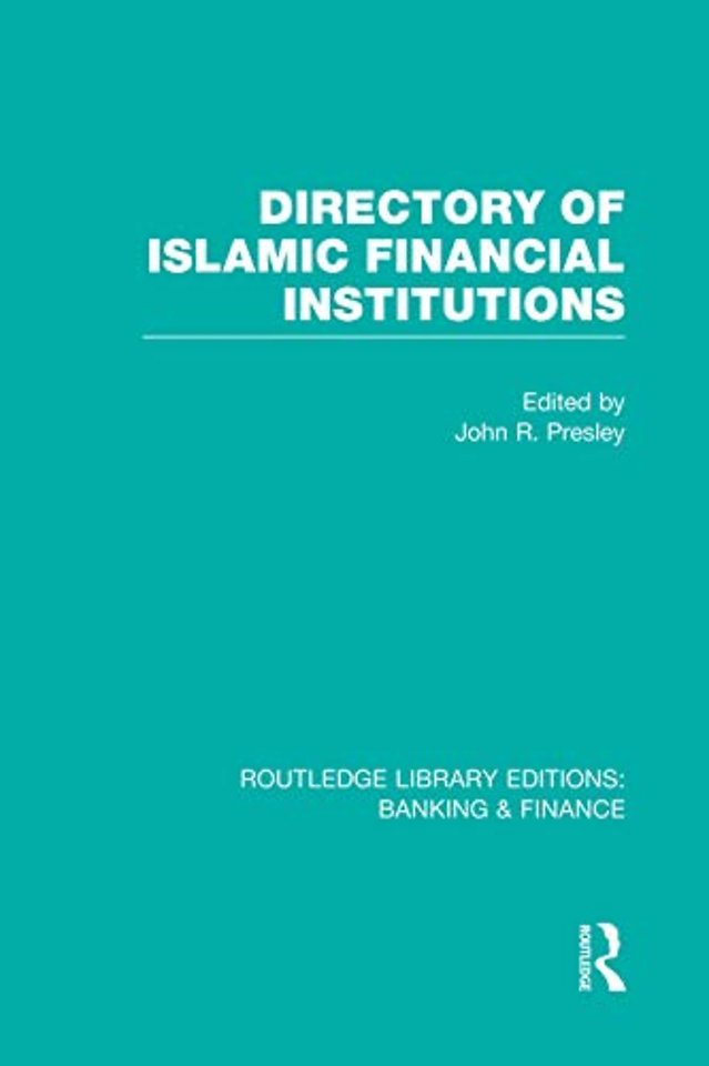 Directory of Islamic Financial Institutions (RLE: Banking & Finance)