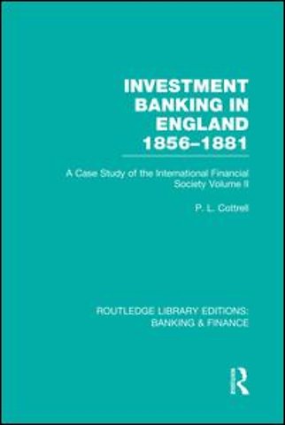Investment Banking in England 1856-1881 (RLE Banking & Finance)