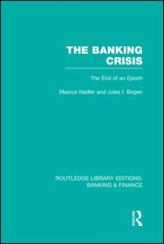 Banking Crisis (RLE Banking & Finance)