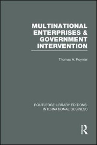 Multinational Enterprises and Government Intervention (RLE International Business)