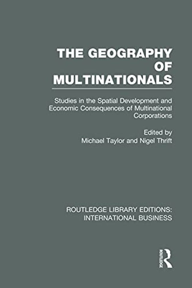 Geography of Multinationals (RLE International Business)