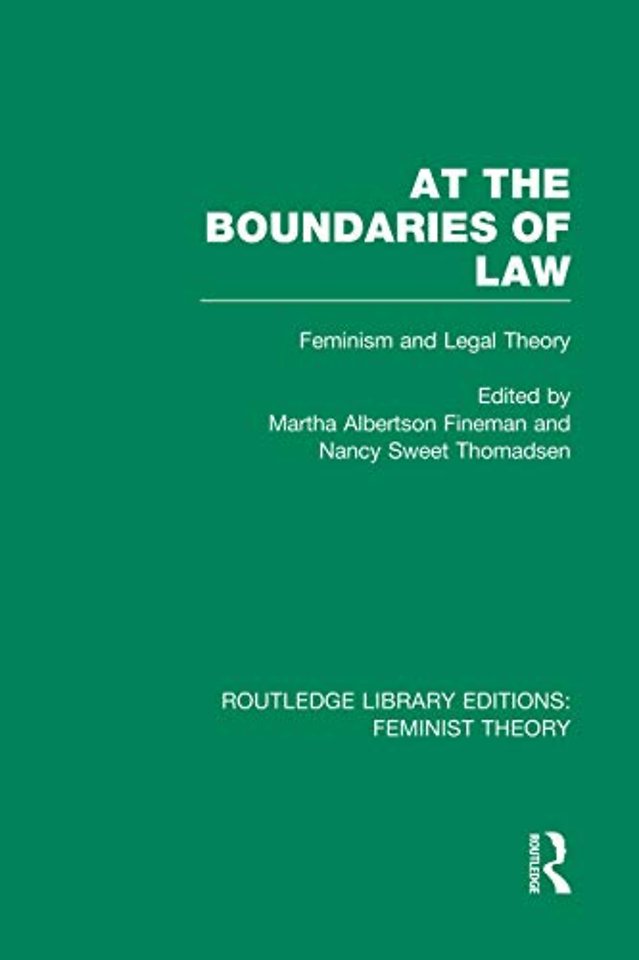 At the Boundaries of Law (RLE Feminist Theory)