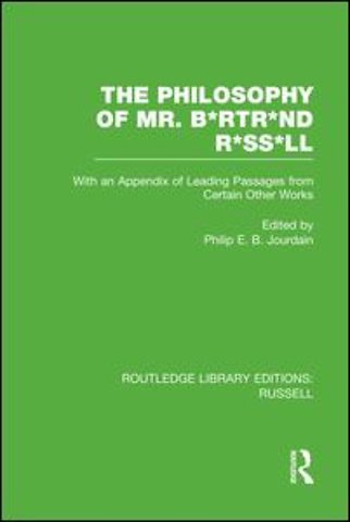 Philosophy of Mr. B*rtr*nd R*ss*ll