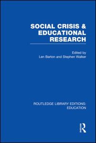 Social Crisis and Educational Research (RLE Edu L)
