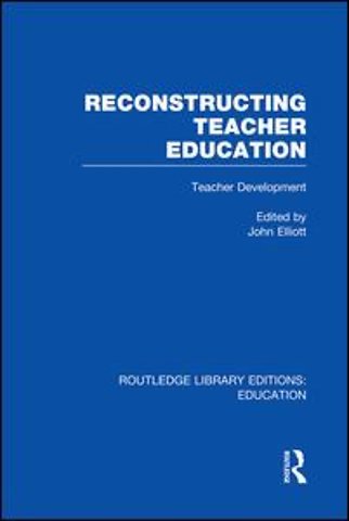 Reconstructing Teacher Education (RLE Edu N)