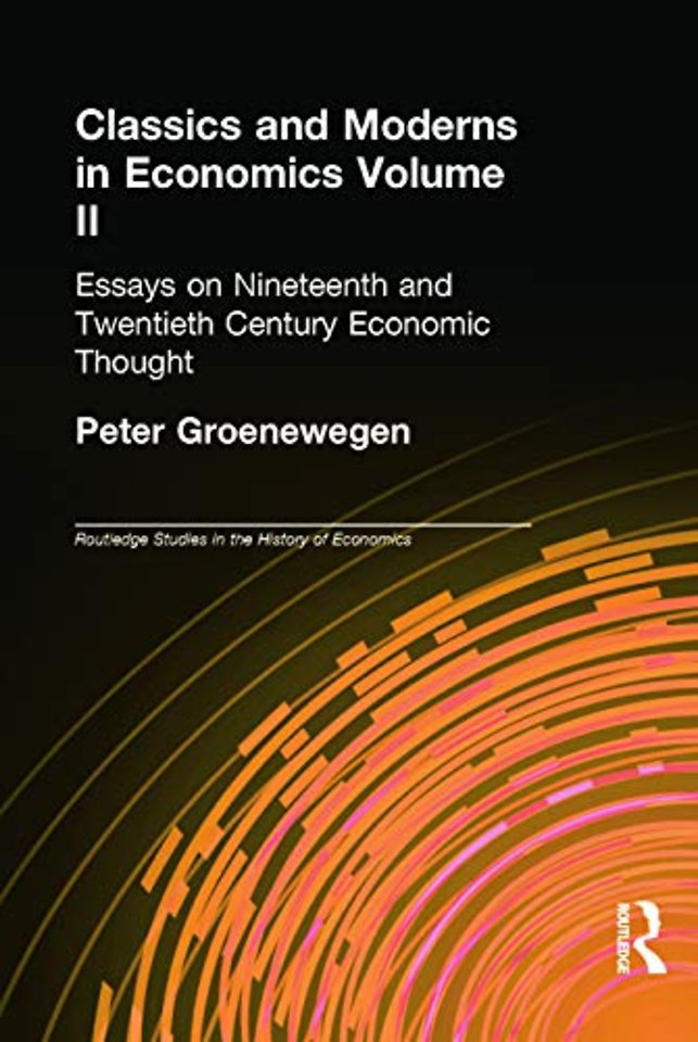 Classics and Moderns in Economics Volume II