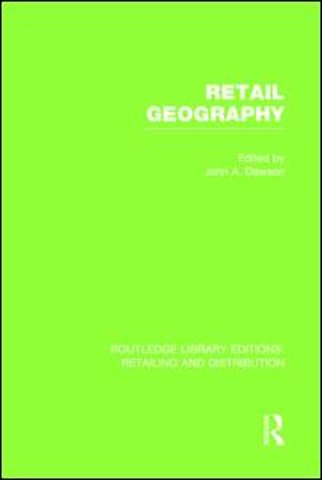 Retail Geography (RLE Retailing and Distribution)