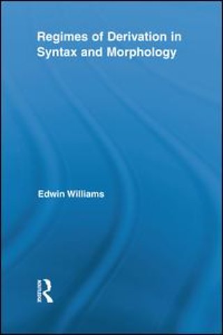 Regimes of Derivation in Syntax and Morphology