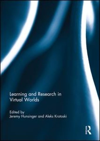 Learning and Research in Virtual Worlds