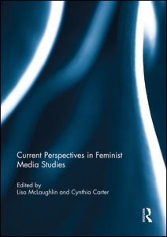 Current Perspectives in Feminist Media Studies