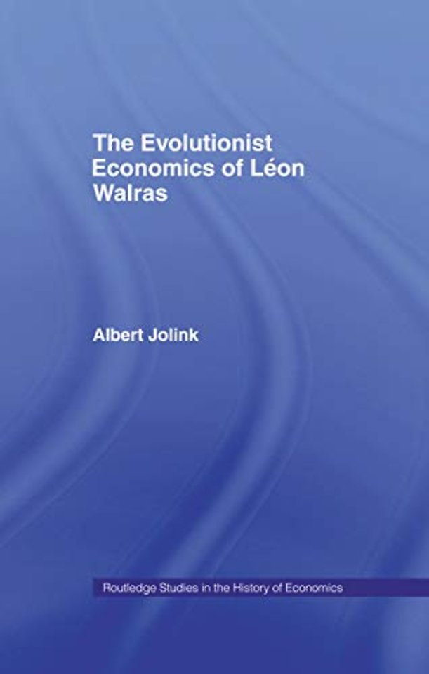 Evolutionist Economics of Leon Walras