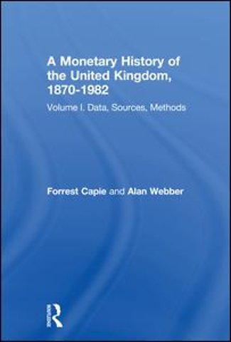 Monetary History of the United Kingdom, 1870-1982