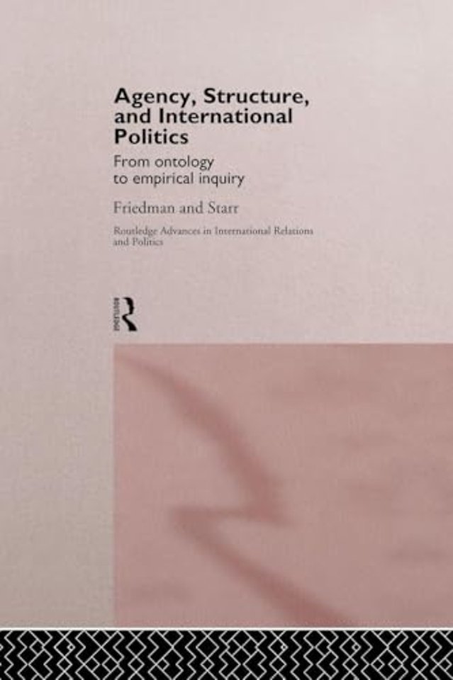Agency, Structure and International Politics