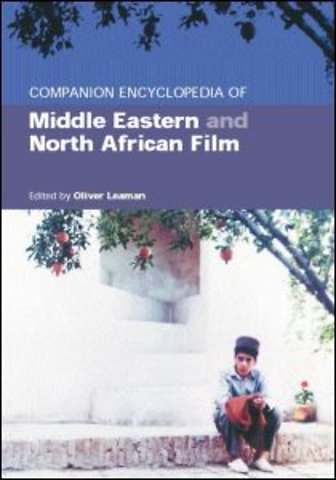 Companion Encyclopedia of Middle Eastern and North African Film