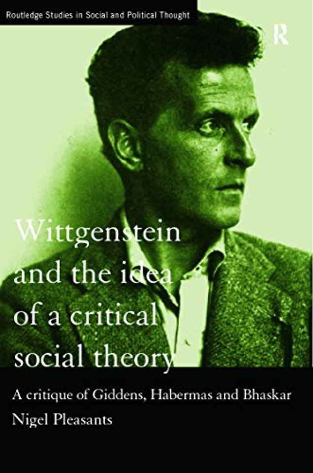 Wittgenstein and the Idea of a Critical Social Theory
