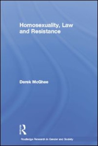 Homosexuality, Law and Resistance