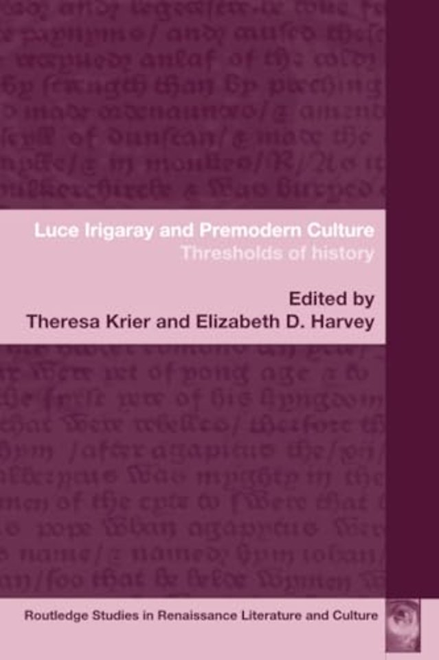 Luce Irigaray and Premodern Culture