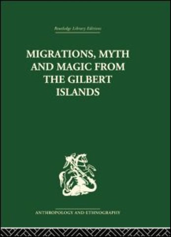 Migrations, Myth and Magic from the Gilbert Islands
