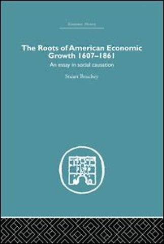 Roots of American Economic Growth 1607-1861