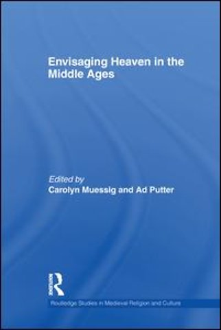 Envisaging Heaven in the Middle Ages