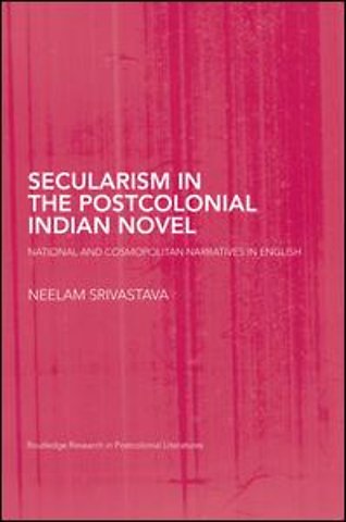 Secularism in the Postcolonial Indian Novel