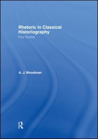 Rhetoric in Classical Historiography