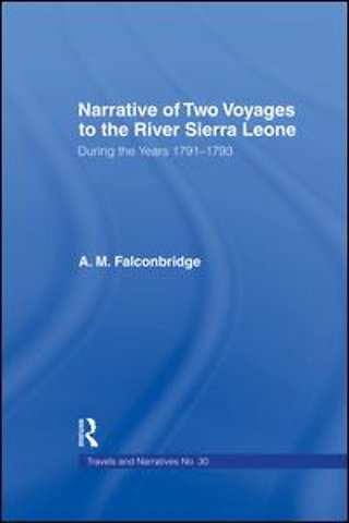 Narrative of Two Voyages to the River Sierra Leone During the Years 1791-1793