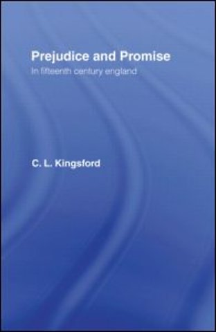 Prejudice and Promise in Fifteenth Century England