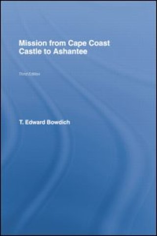 Mission from Cape Coast Castle to Ashantee (1819)