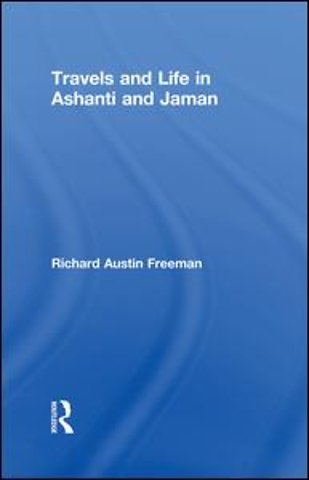 Travels and Life in Ashanti and Jaman