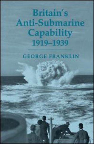 Britain's Anti-submarine Capability 1919-1939