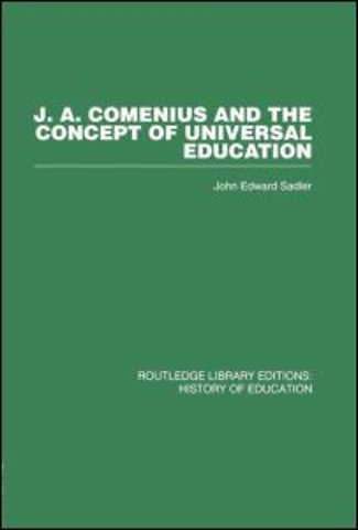 J A Comenius and the Concept of Universal Education