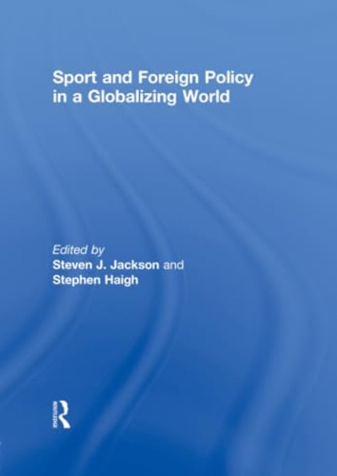 Sport and Foreign Policy in a Globalizing World