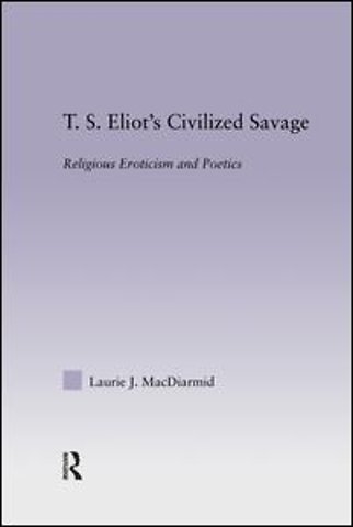 T.S. Eliot's Civilized Savage
