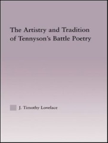 Artistry and Tradition of Tennyson's Battle Poetry