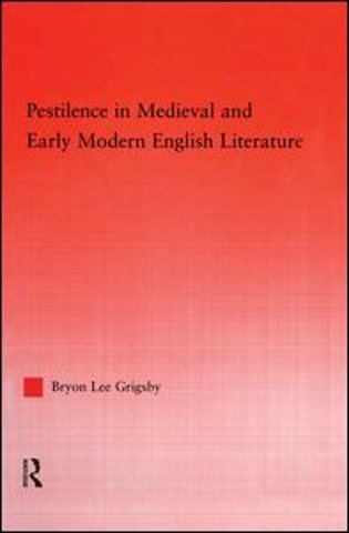 Pestilence in Medieval and Early Modern English Literature