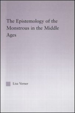 Epistemology of the Monstrous in the Middle Ages