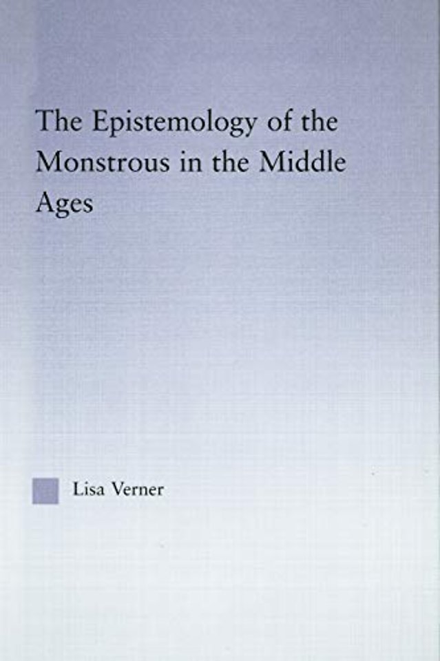 Epistemology of the Monstrous in the Middle Ages