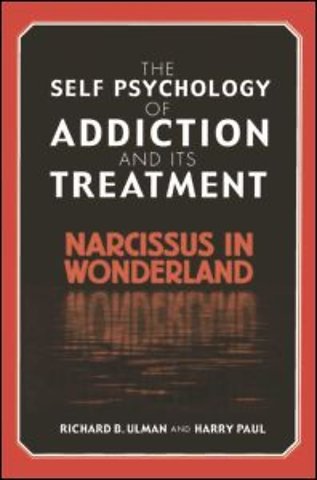 Self Psychology of Addiction and its Treatment