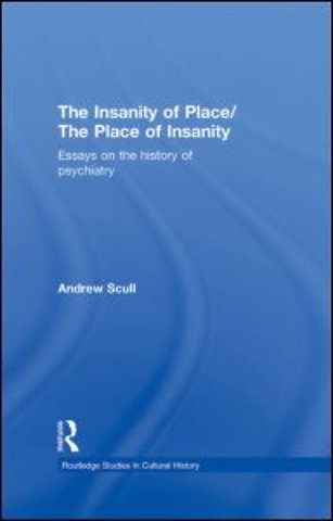 Insanity of Place / The Place of Insanity