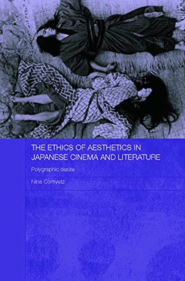 Ethics of Aesthetics in Japanese Cinema and Literature